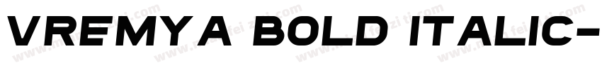 Vremya Bold Italic字体转换